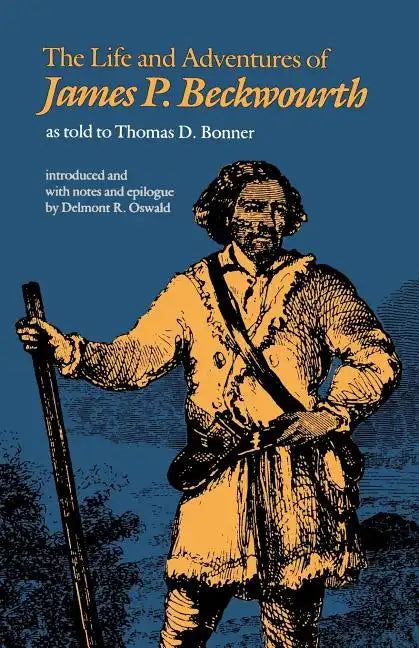 The Life and Adventures of James P. Beckwourth - Paperback