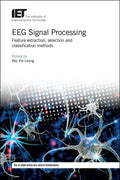 Eeg Signal Processing: Feature Extraction, Selection and Classification Methods - Hardcover