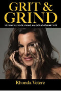 Grit & Grind: 10 Principles for Living an Extraordinary Life - Hardcover