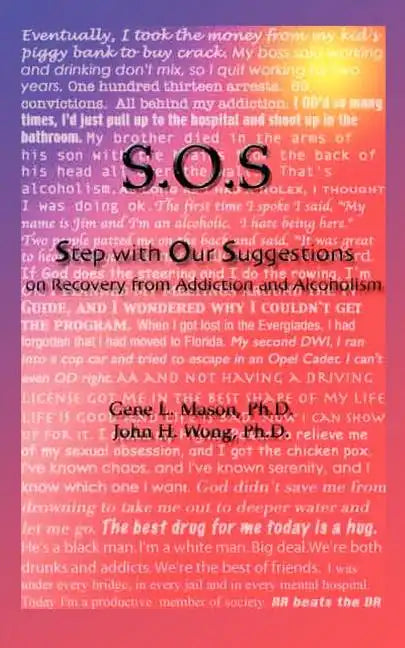 SOS: Step With Our Suggestions on Recovery from Addiction and Alcoholism - Paperback