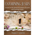 Examining Jesus: Lessons on the Historical Evidence for Jesus - Paperback