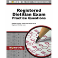 Registered Dietitian Exam Practice Questions: Dietitian Practice Tests & Exam Review for the Registered Dietitian Exam - Paperback