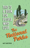 This Is a Book for People Who Love the National Parks - Hardcover
