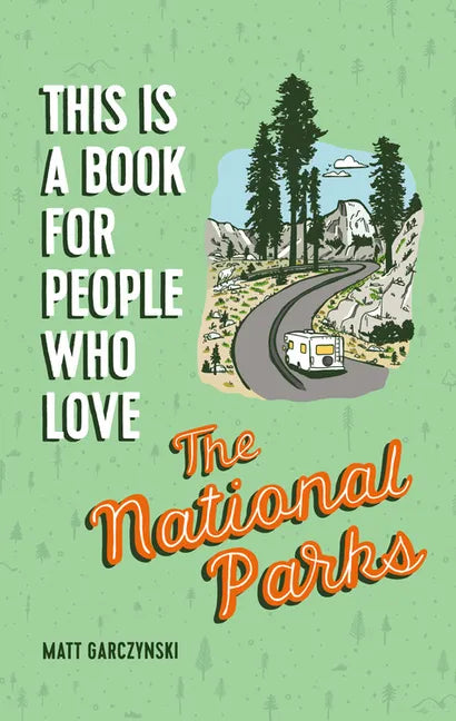 This Is a Book for People Who Love the National Parks - Hardcover