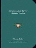 An Introduction to the Works of Plotinus - Paperback