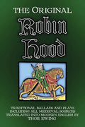 The Original Robin Hood: Traditional ballads and plays, including all medieval sources - Paperback