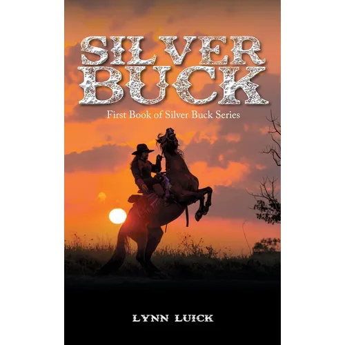 Silver Buck: First Book of Silver Buck Series - Hardcover