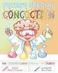 Peter's Special Concoction: How a Little Boy Learned to Manage Type 1 Diabetes - Paperback