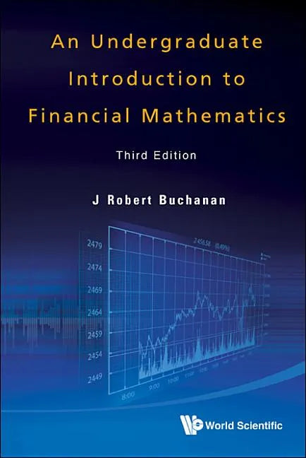Undergraduate Introduction to Financial Mathematics, an (Third Edition) - Hardcover