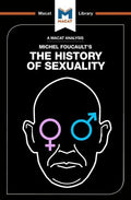 An Analysis of Michel Foucault's the History of Sexuality: Vol. 1: The Will to Knowledge - Paperback