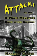 ATTACK! of the B-Movie Monsters: Night of the Gigantis - Paperback
