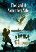 The Land of Somewhere Safe - Paperback