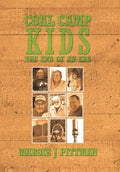 Coal Camp Kids: The End of an Era - Hardcover