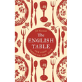 The English Table: Our Food Through the Ages - Hardcover