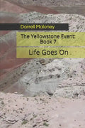 Life Goes on: The Yellowstone Event: Book 7 - Paperback