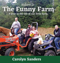 Welcome to The Funny Farm: A Year in the Life of our Little Farm - Hardcover