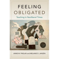 Feeling Obligated: Teaching in Neoliberal Times - Paperback