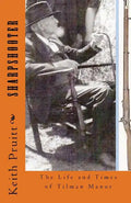 Sharpshooter: The Life and Times of Tilman Manus - Paperback