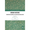 Urban Nature: Enriching Belonging, Wellbeing and Bioculture - Paperback