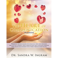 The Heart of Communication: Workbook provides readers with practical tools and strategies they can use to improve their communication skills and b - Paperback