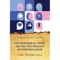 Psychological Types, or the Psychology of Individuation - Paperback