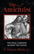 The Antichrist: The Final Campaign Against the Savior - Paperback