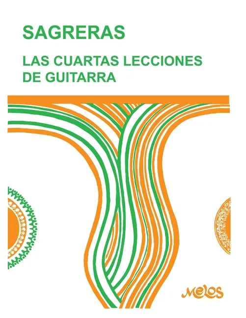 Las Cuartas Lecciones de Guitarra: continuación de las terceras - Paperback