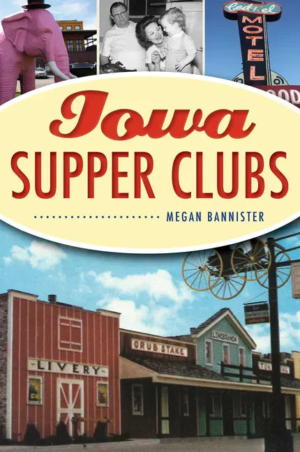 Iowa Supper Clubs - Paperback