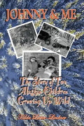 Johnny & Me: The Story of Two Alaskan Children Growing Up Wild - Paperback