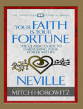 Your Faith Is Your Fortune (Condensed Classics): The Classic Guide to Harnessing Your Power Within - Paperback