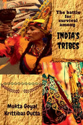 The battle for survival among India's tribes - Paperback