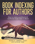 Book Indexing For Authors: How to create a professional nonfiction index in Word - Paperback