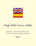 Holy Bible. Santa Biblia: English - Spanish Parallel Text. Textos Paralelos Inglés-Español - Paperback