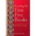Reading the First Five Books: The Invitation of the Pentateuch's Stories - Paperback