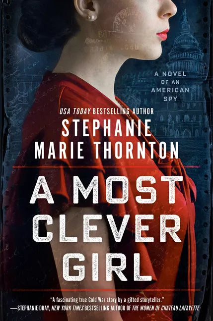 A Most Clever Girl: A Novel of an American Spy - Paperback