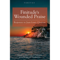Finitude's Wounded Praise: Responses to Jean-Louis Chr騁ien - Paperback