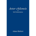 Aster chilensis: or Self-Immolation - Paperback