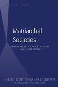 Matriarchal Societies: Studies on Indigenous Cultures Across the Globe - Paperback