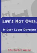 Life's Not Over, It Just Looks Different - Paperback