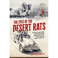 The Eyes of the Desert Rats: British Long-Range Reconnaissance Operations in the North African Desert 1940-43 - Hardcover