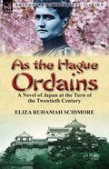 As the Hague Ordains: A Novel of Japan at the Turn of the Twentieth Century - Paperback