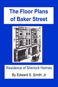 The FLOOR PLANS of BAKER STREET: Residence of Sherlock Holmes - Paperback
