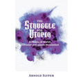 The Struggle for Utopia. A History of Jewish, Christian and Islamic Messianism - Hardcover