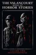 The Valancourt Book of Horror Stories: Volume Two - Hardcover