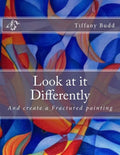 Look at it Differently: And create a Fractured painting - Paperback