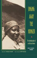 Singing Away the Hunger: The Autobiography of an African Woman - Paperback