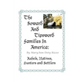 The Soward and Tipsword Families in America: Rebels, Natives, Hunters and Settlers - Paperback