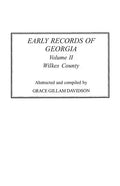 Early Records of Georgia: Wilkes County. in Two Volumes. Volume II - Paperback