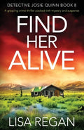 Find Her Alive: A gripping crime thriller packed with mystery and suspense - Paperback