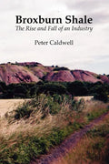Broxburn Shale: The Rise and Fall of an Industry - Paperback